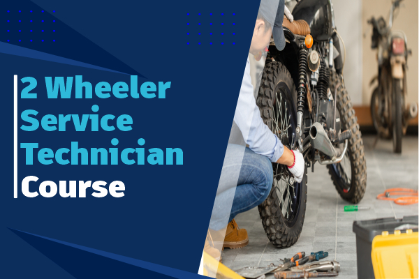 Automotive Service Technician (Two Wheeler) Course